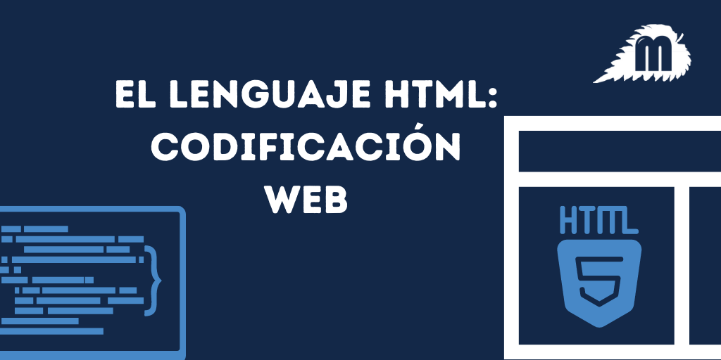 El lenguaje HTML: Codificaci&oacute;n web